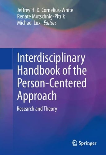 Interdisciplinary Handbook of the Person-Centered Approach Research and Theory