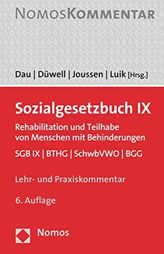 Sozialgesetzbuch IX, Rehabilitation und Teilhabe von Menschen mit Behinderungen SGB IX, BTHG, SchwbVWO, BGG : Lehr- und Praxiskommentar