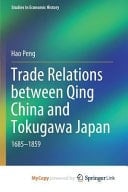 Trade Relations Between Qing China and Tokugawa Japan 1685-1859