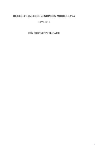 De gereformeerde zending in Midden Java, 1859-1931 Een bronnenpublicatie