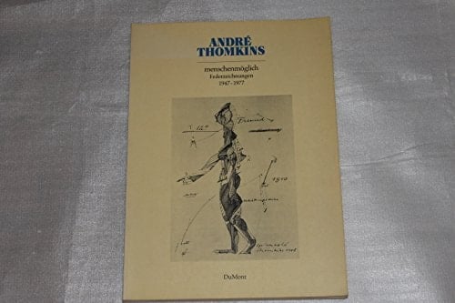 Menschenmöglich Federzeichnungen 1947-1977