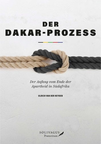 Der Dakar-Prozess Der Anfang vom Ende der Apartheid in Südafrika.