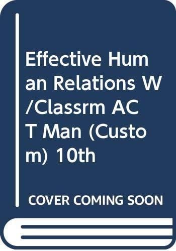 Effective Human Relations W/Classrm ACT Man (Custom) 10th