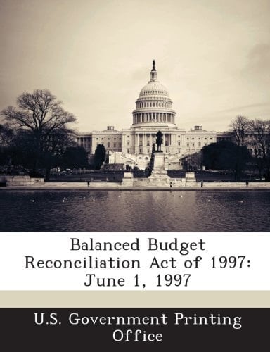 Balanced Budget Reconciliation Act Of 1997 June 1 1997