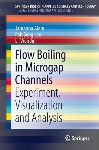 Flow Boiling in Microgap Channels Experiment, Visualization and Analysis