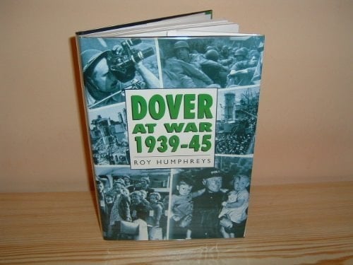 Dover at War, 1939-45