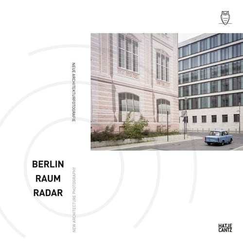 Berlin Raum Radar Neue Architekturfotografie