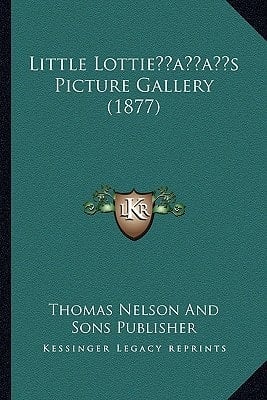 Little Lottie’s Picture Gallery (1877)