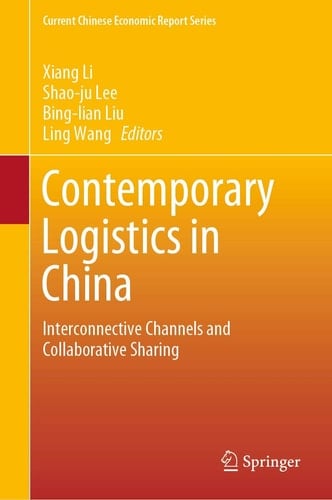 Contemporary Logistics in China Interconnective Channels and Collaborative Sharing