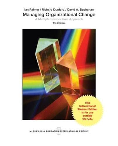 Managing Organizational Change A Multiple Perspectives Approach