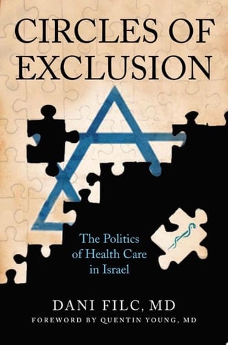 Circles of Exclusion The Politics of Health Care in Israel