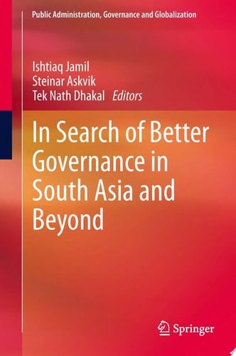 In Search of Better Governance in South Asia and Beyond