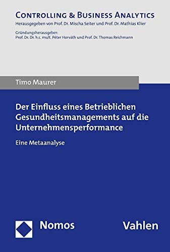 Der Einfluss Eines Betrieblichen Gesundheitsmanagements Auf Die Unternehmensperformance Eine Metaanalyse