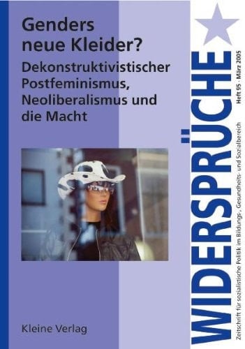 Genders neue Kleider? dekonstruktivistischer Postfeminismus, Neoliberalismus und die Macht