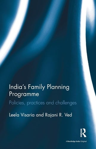 India's Family Planning Programme Policies, Practices and Challenges