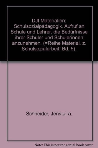 Schulsozialpädagogik Aufruf an Schule und Lehrer, die Bedürfnisse ihrer Schüler und Schülerinnen anzunehmen