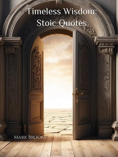 Timeless Wisdom: Stoic Quotes