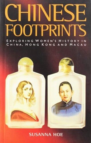 Chinese Footprints: Exploring Women's History in China, Hong Kong and Macau