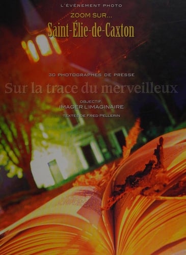 Zoom sur ... Saint-Élie-de-Caxton