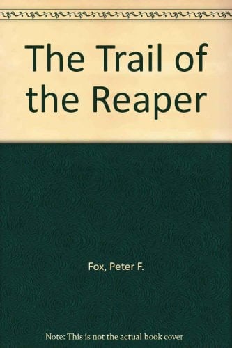 The Trail of the Reaper