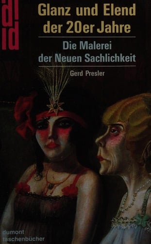 Glanz und Elend der 20er Jahre: Die Malerei der Neuen Sachlichkeit (DuMont Taschenbücher) (German Edition)