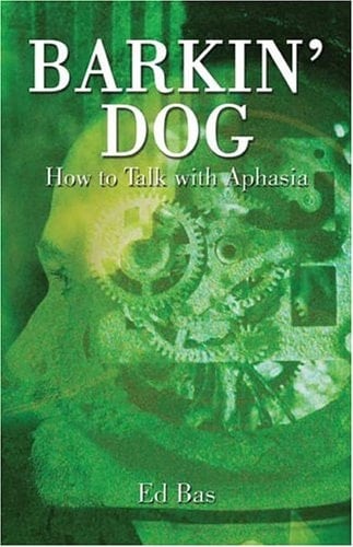 Barkin' Dog How to Talk with Aphasia