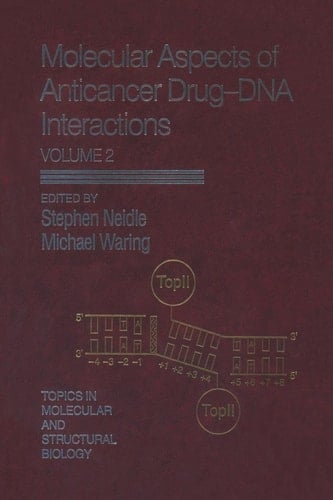 Molecular Aspects of Anticancer Drug-DNA Interactions
