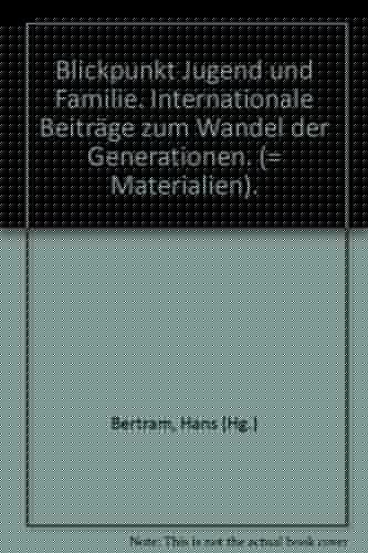 Blickpunkt Jugend und Familie internationale Beiträge zum Wandel der Generationen
