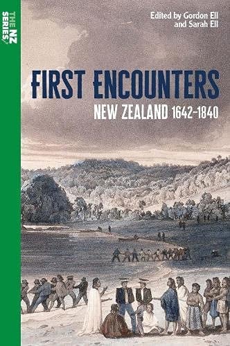 First Encounters New Zealand 1642-1840