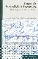 Singen als interreligiöse Begegnung Musik für Juden, Christen und Muslime