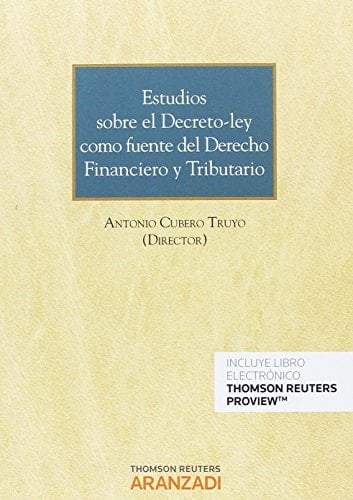 Estudios sobre el decreto-ley como fuente del derecho financiero y tributario