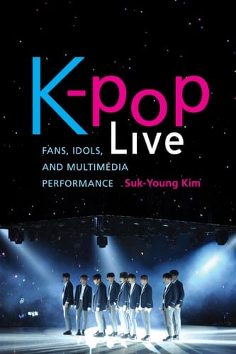 K-pop Live Fans, Idols, and Multimedia Performance