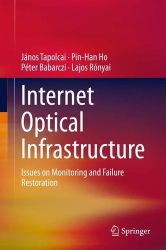 Internet Optical Infrastructure Issues on Monitoring and Failure Restoration
