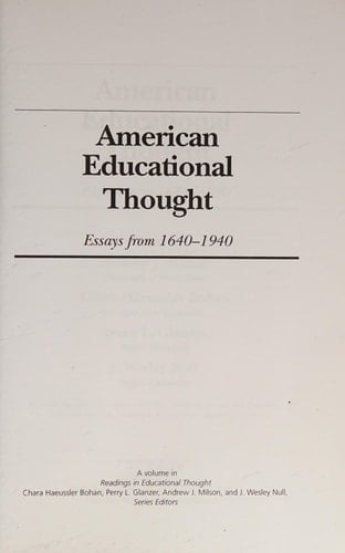 American Educational Thought Essays from 1640-1940