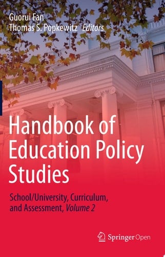 Handbook of Education Policy Studies School/University, Curriculum, and Assessment, Volume 2