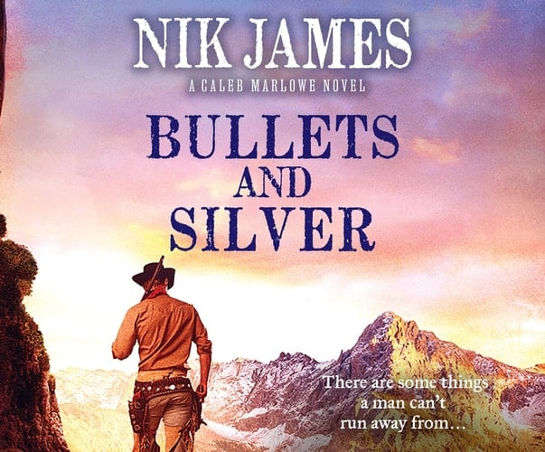 Bullets and Silver (Caleb Marlowe, 2)