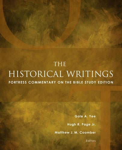 The Historical Writings Fortress Commentary on the Bible Study Edition
