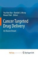 Cancer Targeted Drug Delivery An Elusive Dream