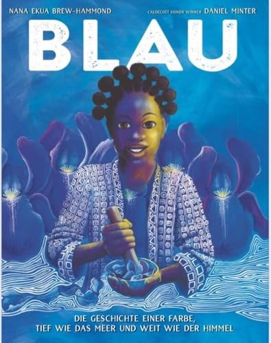 BLAU EINE GESCHICHTE DER FARBE, TIEF WIE DAS MEER UND WEIT WIE DER HIMMEL