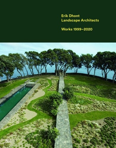 Erik Dhont Landscape Architects Works 1999-2020