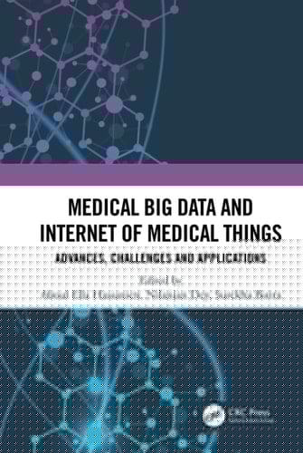 Medical Big Data and Internet of Medical Things Advances, Challenges and Applications