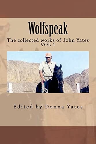 Wolfspeak The Collected Works of John Yates