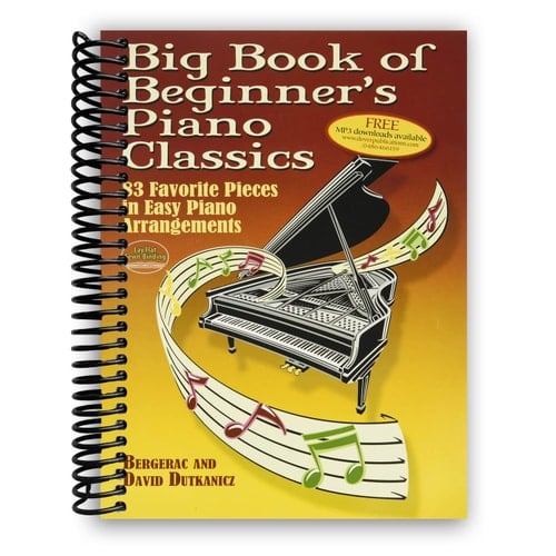 Big Book of Beginner's Piano Classics 83 Favorite Pieces in Easy Piano Arrangements (Book and Downloadable MP3) (Dover Music for Piano)