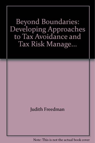 Beyond Boundaries Developing Approaches to Tax Avoidance and Tax Risk Management