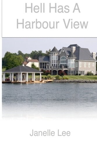 Hell Has a Harbour View