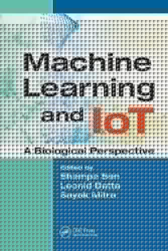 Machine Learning and IoT A Biological Perspective