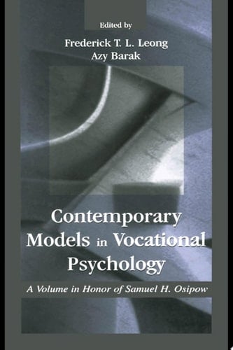 Contemporary Models in Vocational Psychology A Volume in Honor of Samuel H. Osipow
