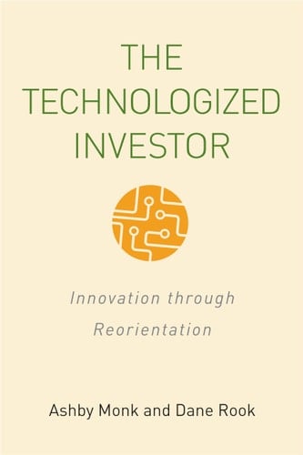 The Technologized Investor Innovation Through Reorientation