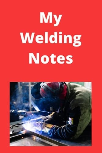 My Welding Notes