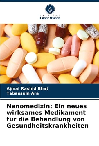 Nanomedizin: Ein neues wirksames Medikament für die Behandlung von Gesundheitskrankheiten (German Edition)